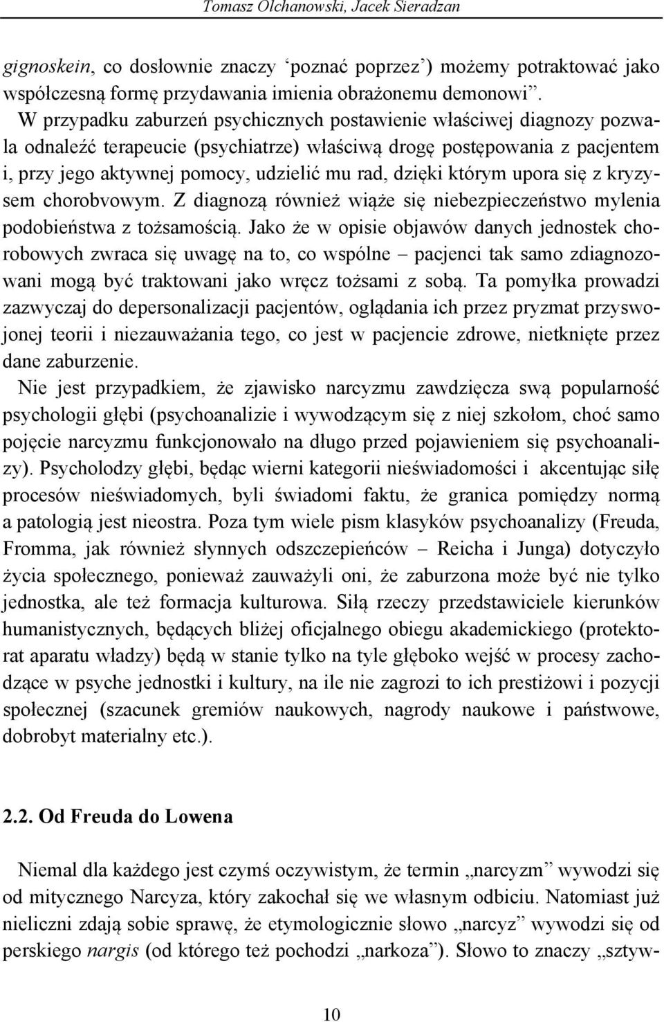 Narcyści spotykają się ze sobą