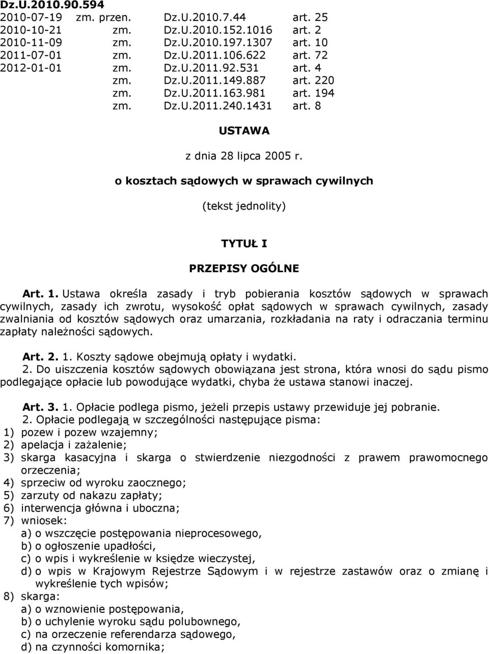 o kosztach sądowych w sprawach cywilnych (tekst jednolity) TYTUŁ I PRZEPISY OGÓLNE Art. 1.