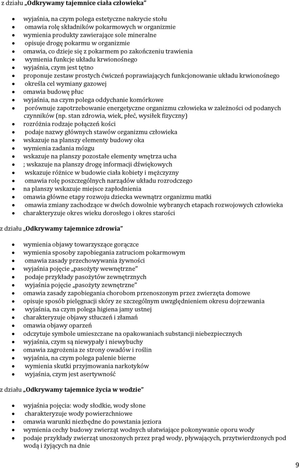 funkcjonowanie układu krwionośnego określa cel wymiany gazowej omawia budowę płuc wyjaśnia, na czym polega oddychanie komórkowe porównuje zapotrzebowanie energetyczne organizmu człowieka w zależności