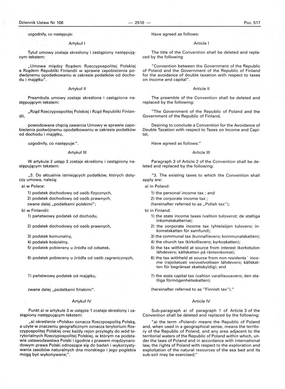 podwójnemu opodatkowaniu w zakresie podatków od dochodu i majątku".
