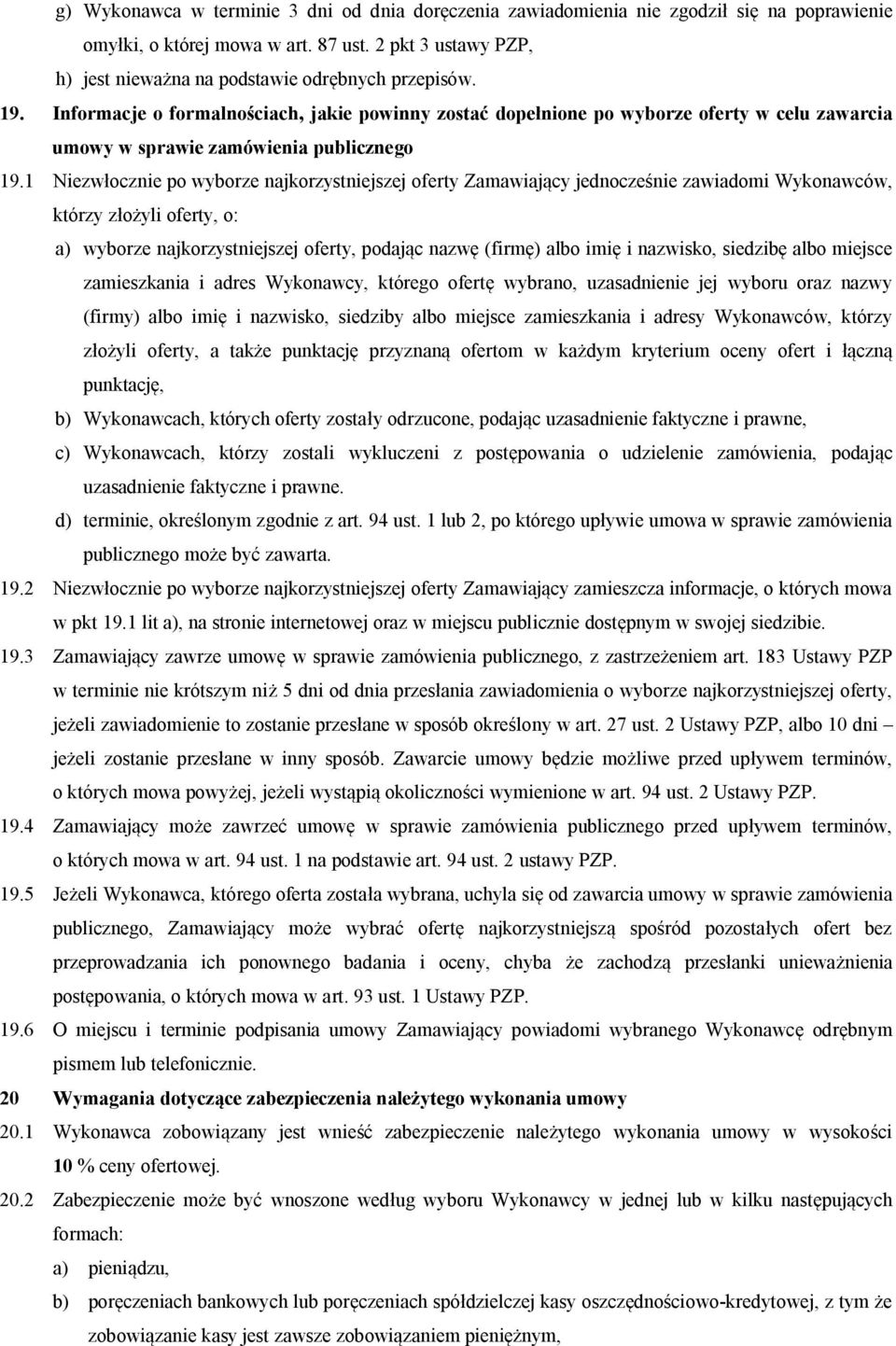 kiezwłoczniepowóborzenajkorzóstniejszejofertówamawiającójednocześniezawiadomitókonawcówi którzózłożóliofertóiow af