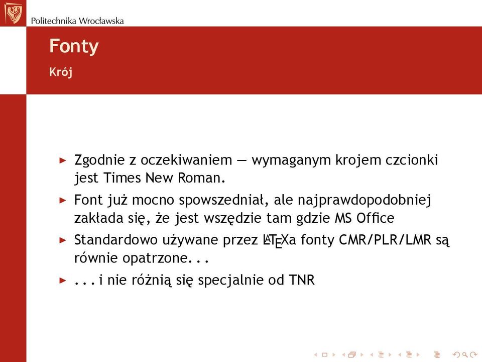 Font już mocno spowszedniał, ale najprawdopodobniej zakłada się, że jest