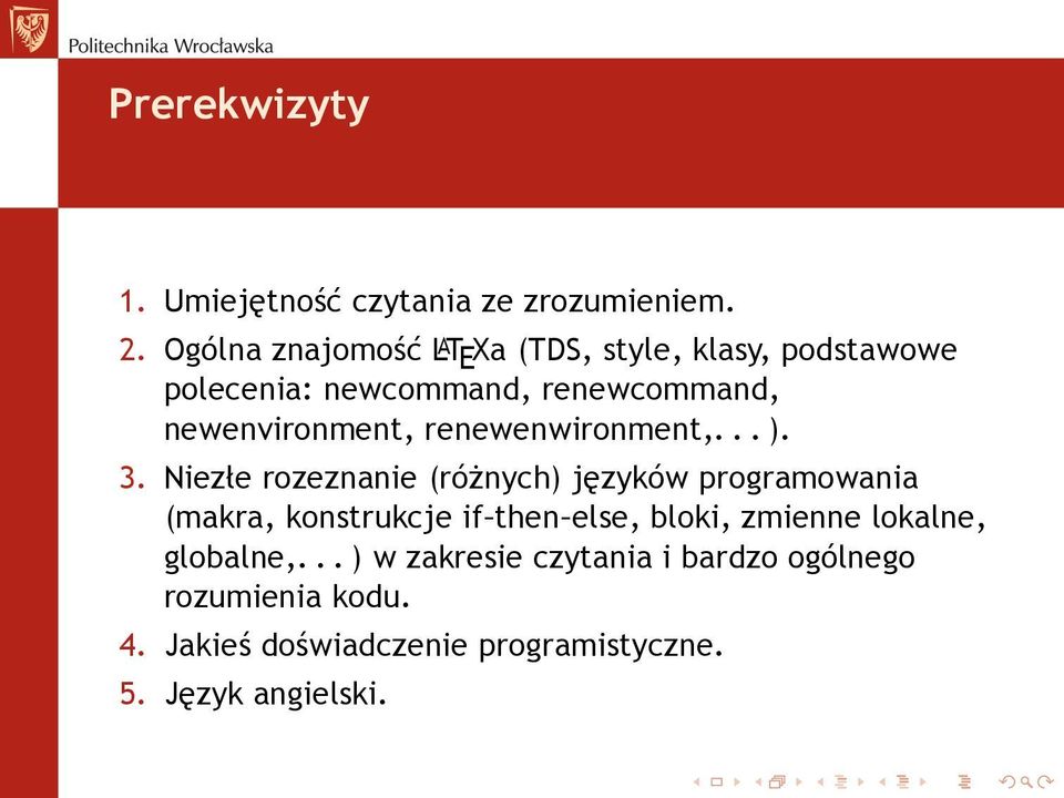 newenvironment, renewenwironment,... ). 3.