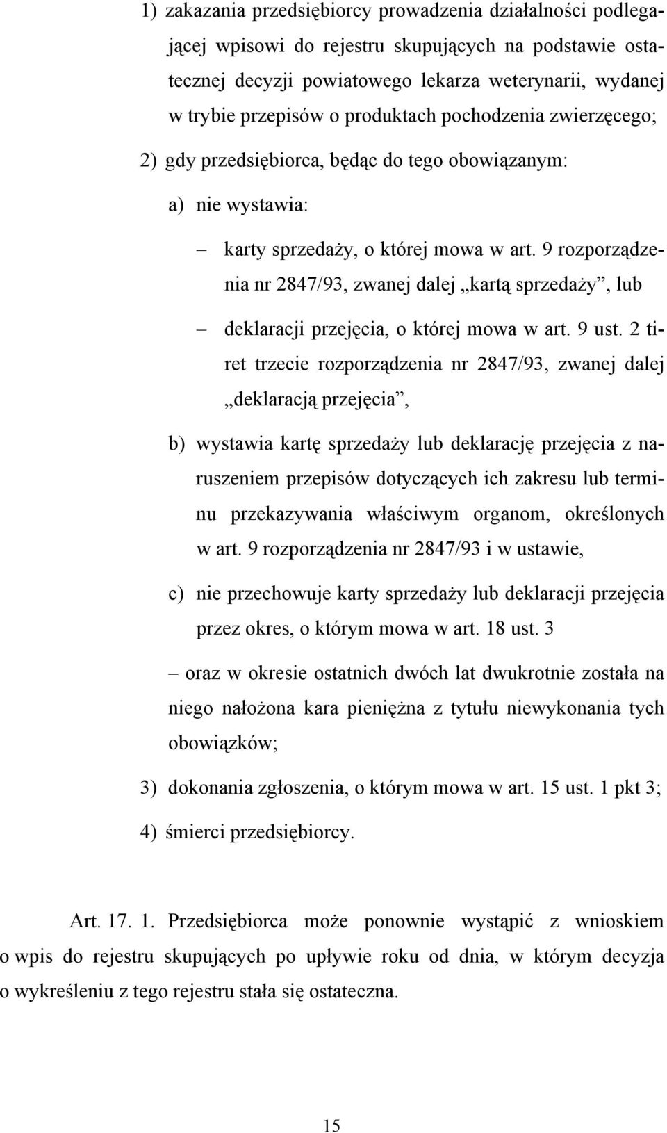 9 rozporządzenia nr 2847/93, zwanej dalej kartą sprzedaży, lub deklaracji przejęcia, o której mowa w art. 9 ust.