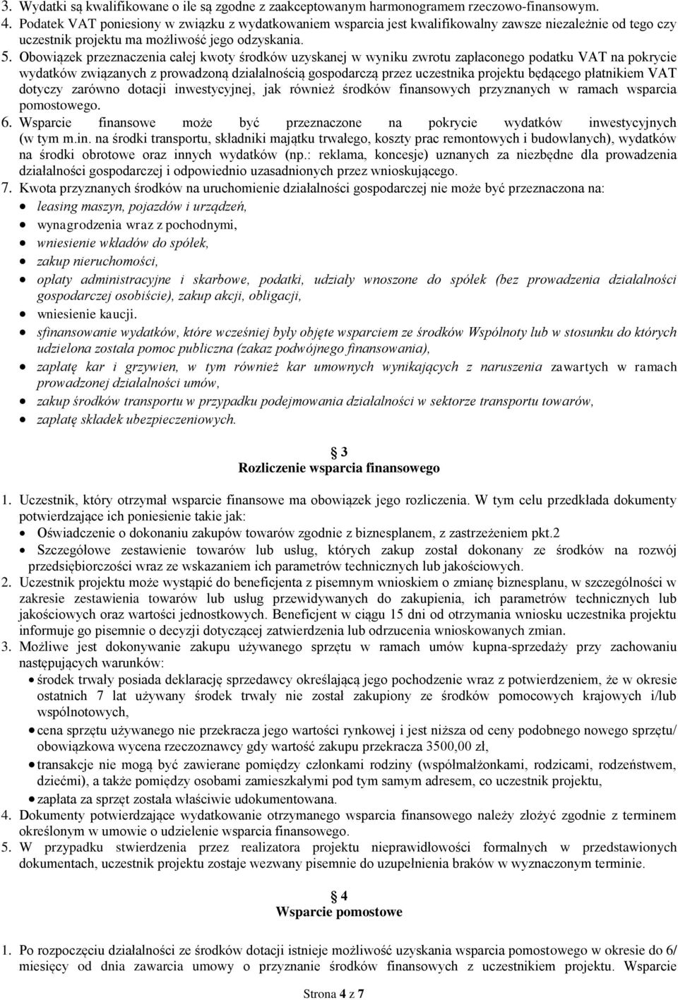 Obowiązek przeznaczenia całej kwoty środków uzyskanej w wyniku zwrotu zapłaconego podatku VAT na pokrycie wydatków związanych z prowadzoną działalnością gospodarczą przez uczestnika projektu będącego