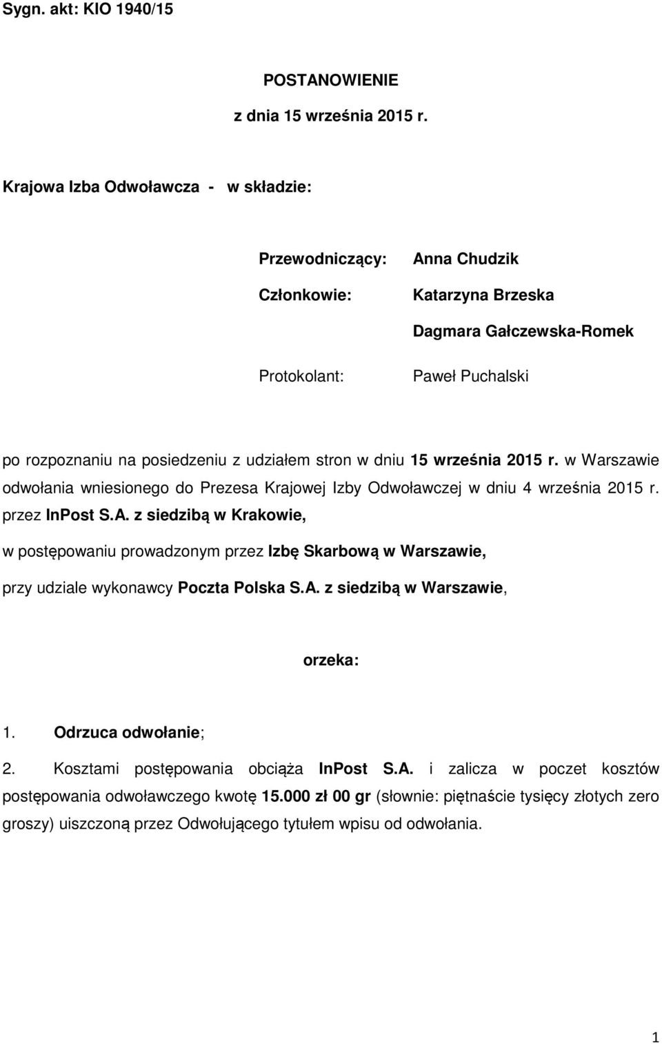 dniu 15 września 2015 r. w Warszawie odwołania wniesionego do Prezesa Krajowej Izby Odwoławczej w dniu 4 września 2015 r. przez InPost S.A.