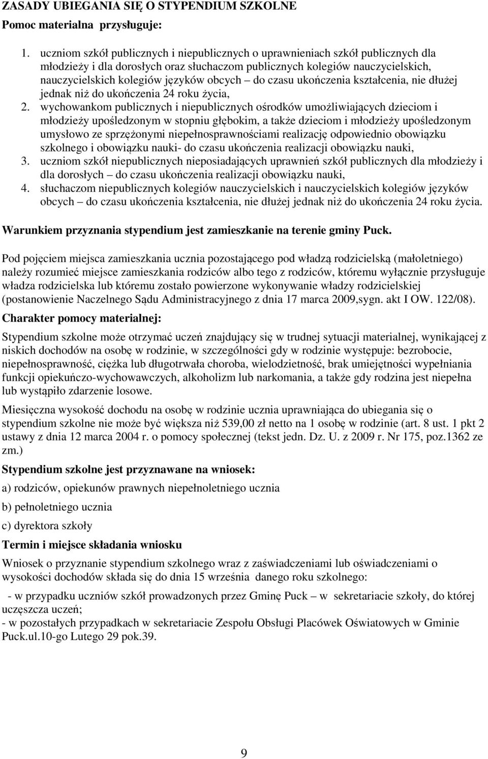 obcych do czasu ukończenia kształcenia, nie dłużej jednak niż do ukończenia 24 roku życia, 2.