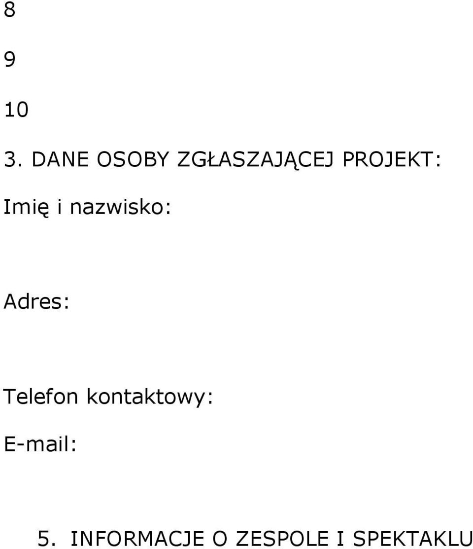 Imię i nazwisko: Adres: Telefon