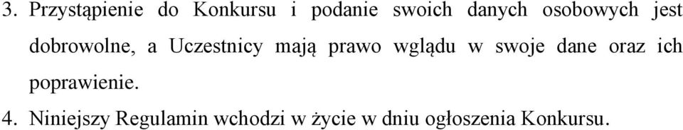 wglądu w swoje dane oraz ich poprawienie. 4.