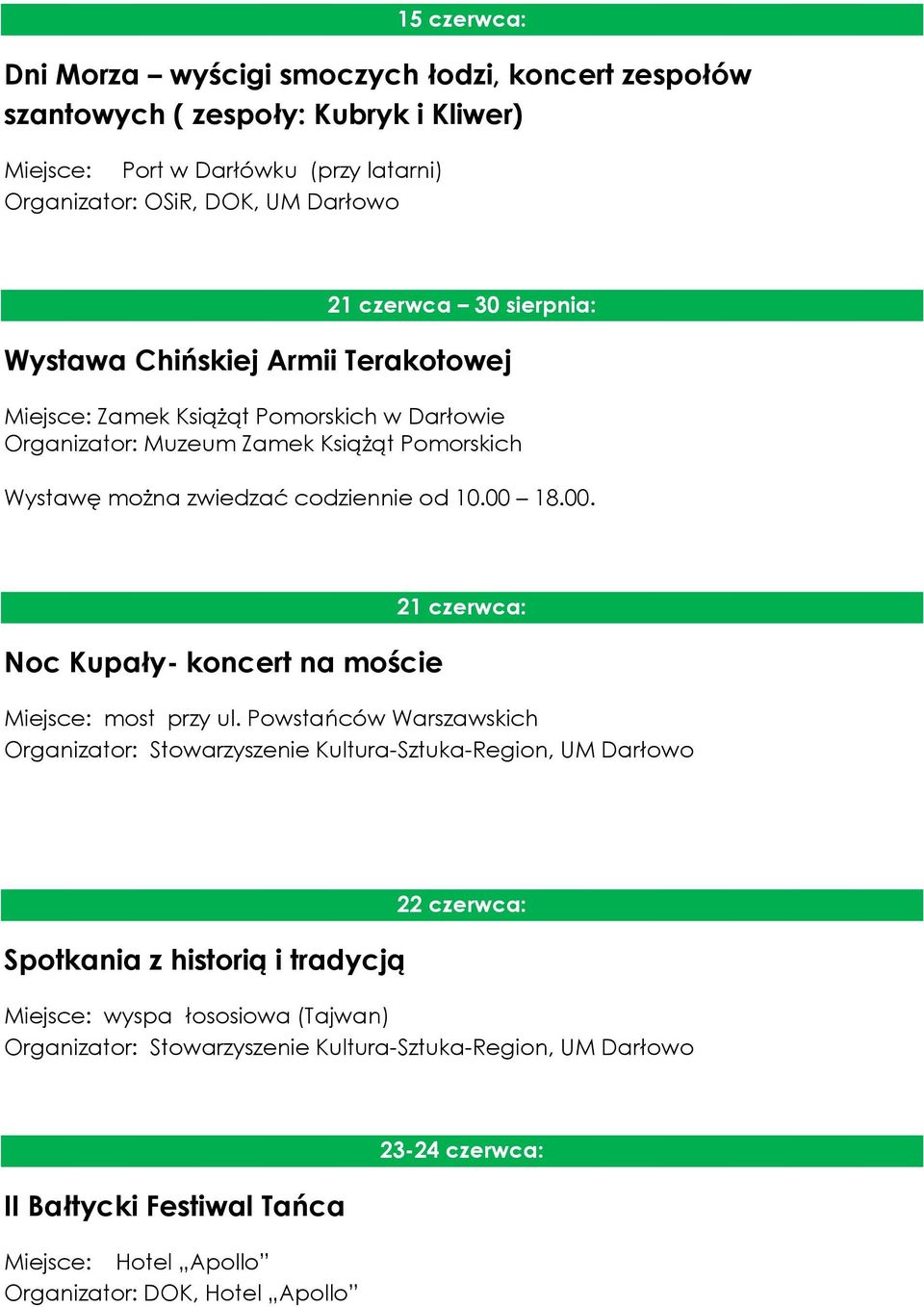 00. Noc Kupały- koncert na moście 21 czerwca: Miejsce: most przy ul.