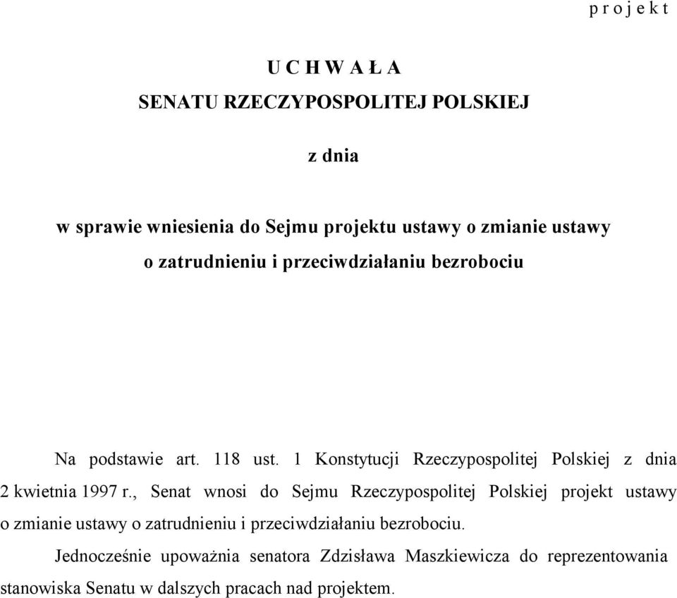 1 Konstytucji Rzeczypospolitej Polskiej z dnia 2 kwietnia 1997 r.