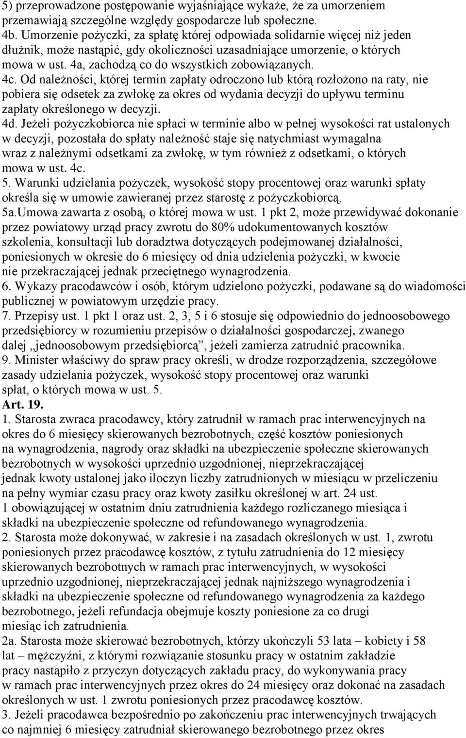 4a, zachodzą co do wszystkich zobowiązanych. 4c.