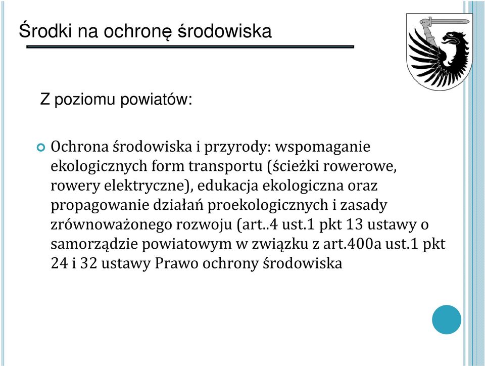 propagowanie działań proekologicznych i zasady zrównoważonego rozwoju (art..4 ust.