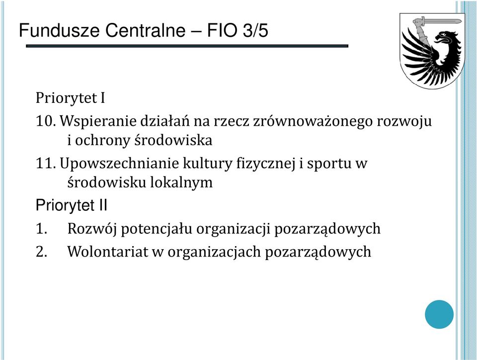 11. Upowszechnianie kultury fizycznej i sportu w środowisku lokalnym