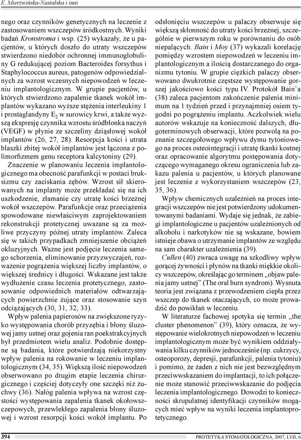 odpowiedzialnych za wzrost wczesnych niepowodzeń w leczeniu implantologicznym.