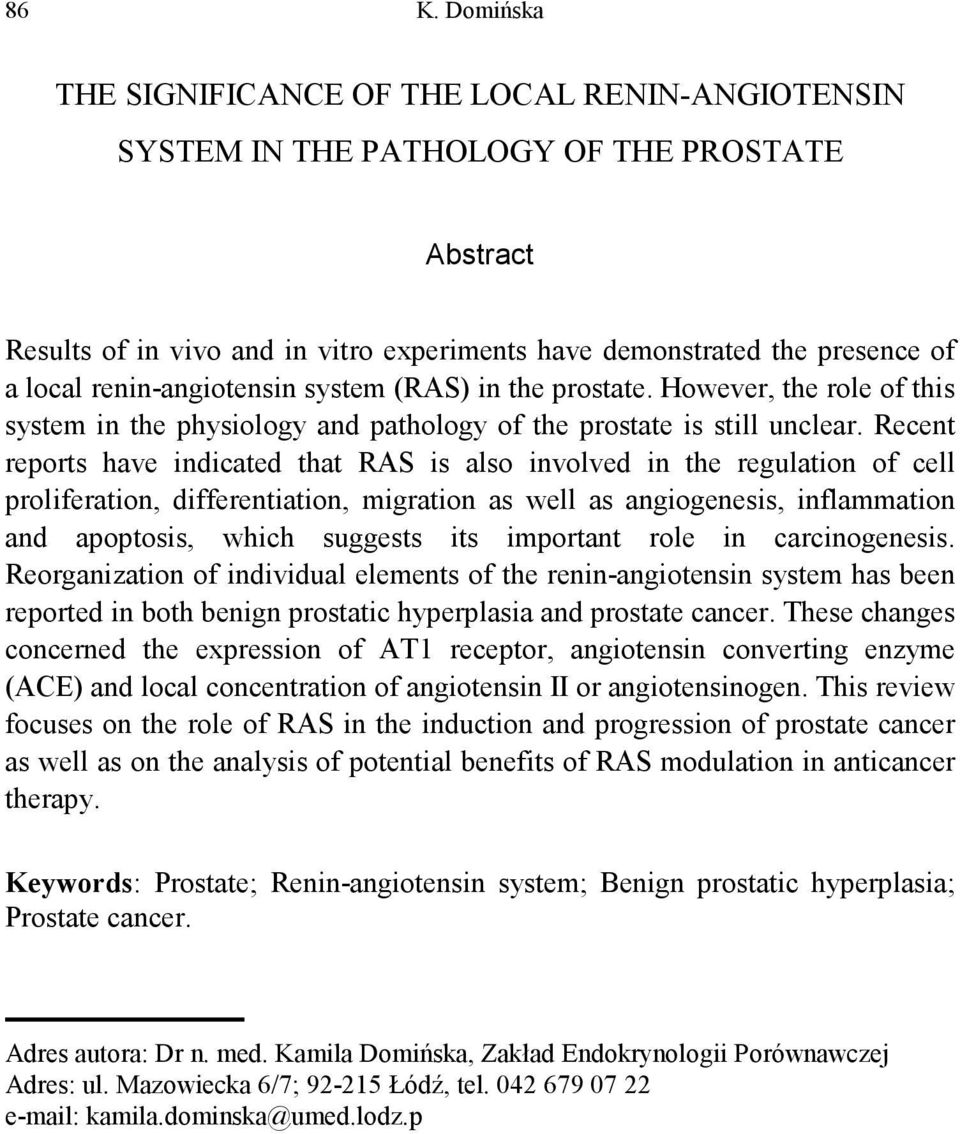 Recent reports have indicated that RAS is also involved in the regulation of cell proliferation, differentiation, migration as well as angiogenesis, inflammation and apoptosis, which suggests its