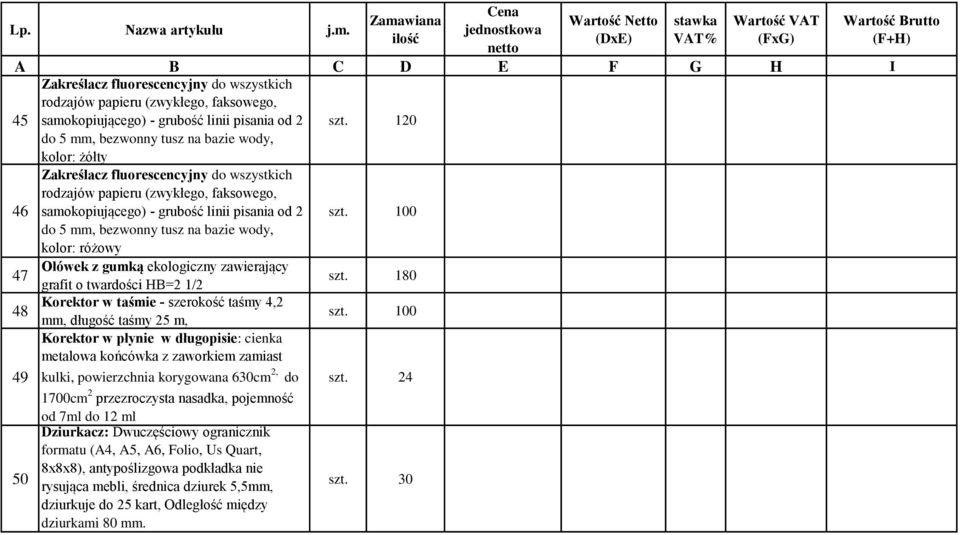 100 do 5 mm, bezwonny tusz na bazie wody, kolor: różowy 47 Ołówek z gumką ekologiczny zawierający grafit o twardości HB=2 1/2 szt.