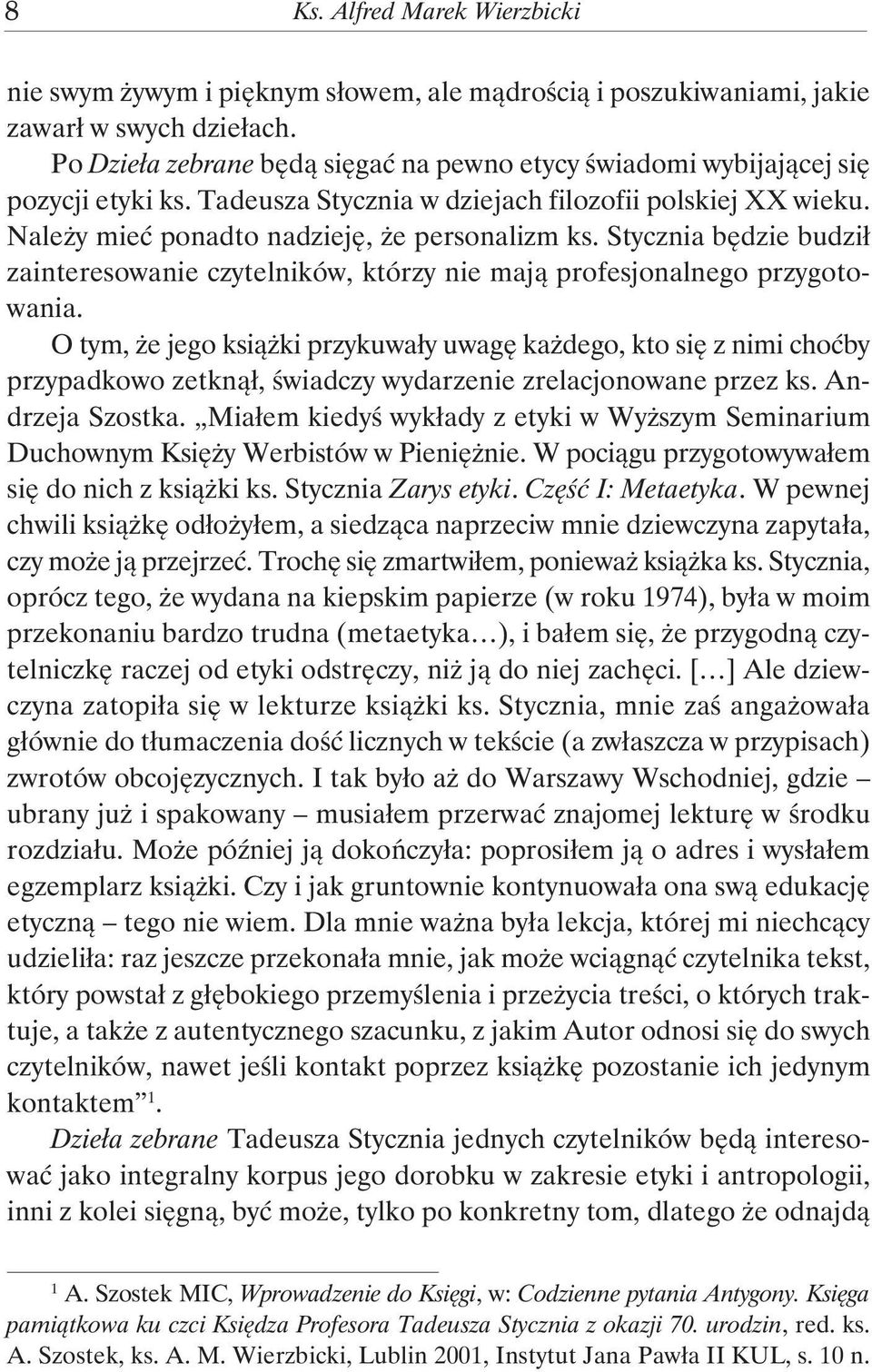 Stycznia będzie budził zainteresowanie czytelników, którzy nie mają profesjonalnego przygotowania.
