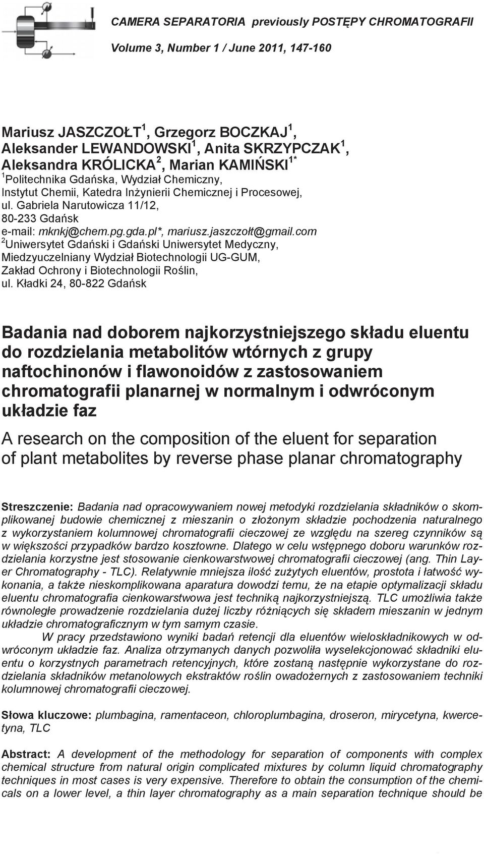 pl*, mariusz.jaszczo t@gmail.com 2 Uniwersytet Gda ski i Gda ski Uniwersytet Medyczny, Miedzyuczelniany Wydzia Biotechnologii UG-GUM, Zak ad Ochrony i Biotechnologii Ro lin, ul.