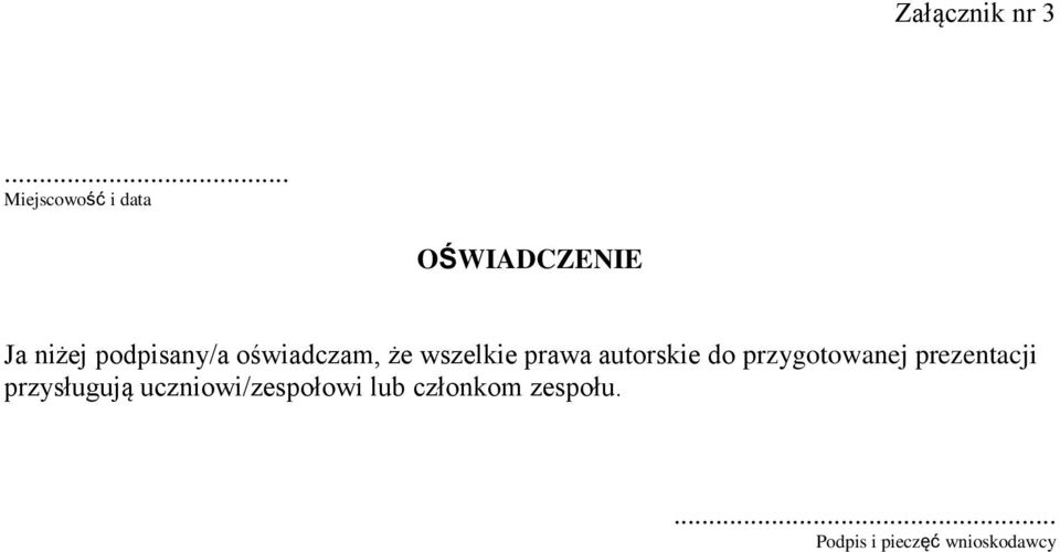 oświadczam, że wszelkie prawa autorskie do przygotowanej