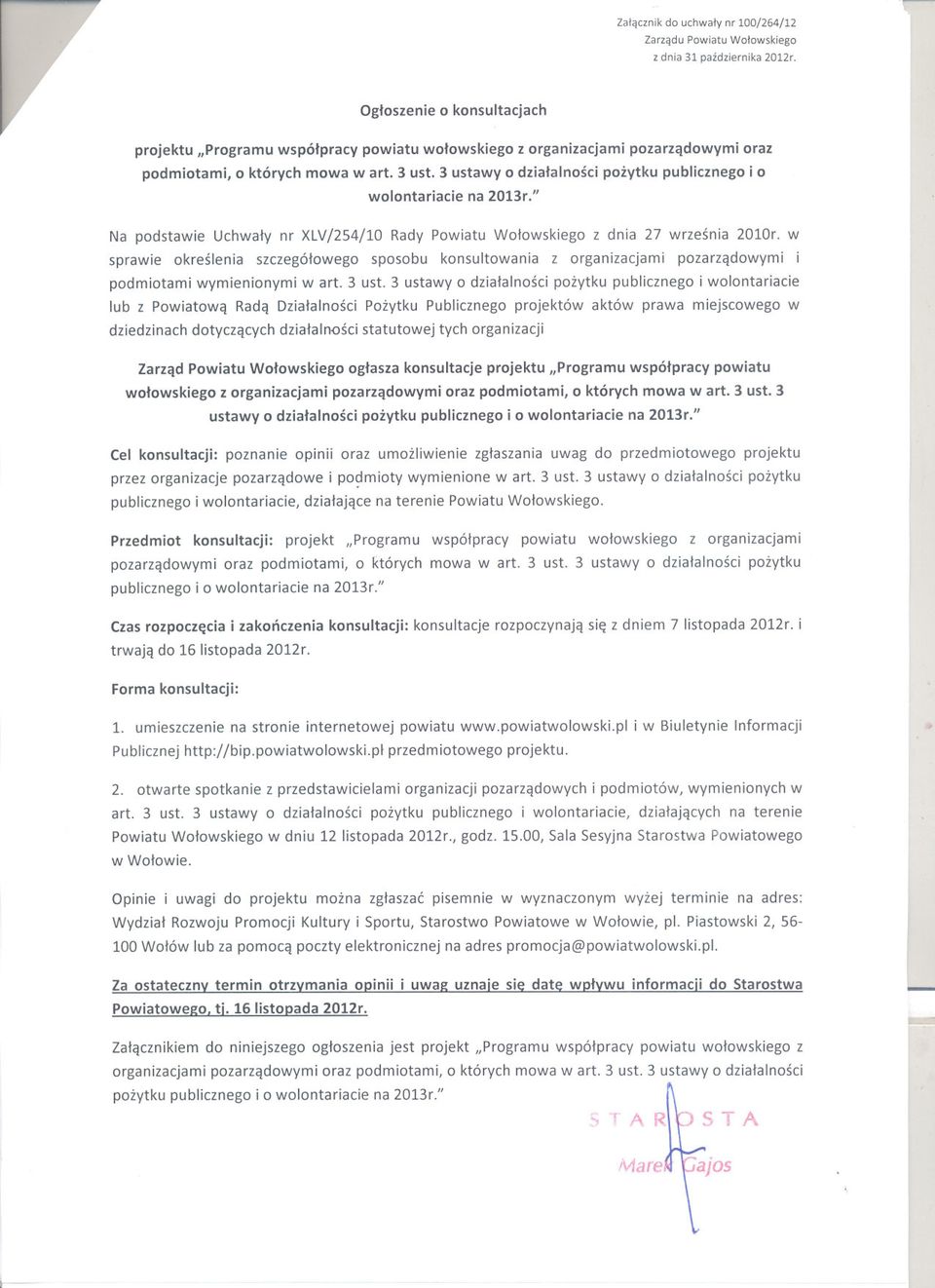 3 ustawy o dzialalnosci pozytku publicznego i o wolontariacie na 2013r." Na podstawie Uchwaly nr XLVj254jl0 Rady Powiatu Wolowskiego Z dnia 27 wrzesnia 2010r.