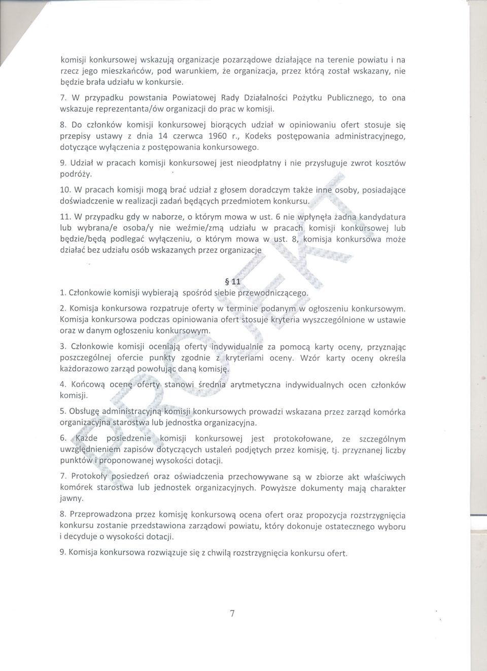 Do czlonków komisji konkursowej bioracych udzial w opiniowaniu ofert stosuje sie przepisy ustawy z dnia 14 czerwca 1960 r.