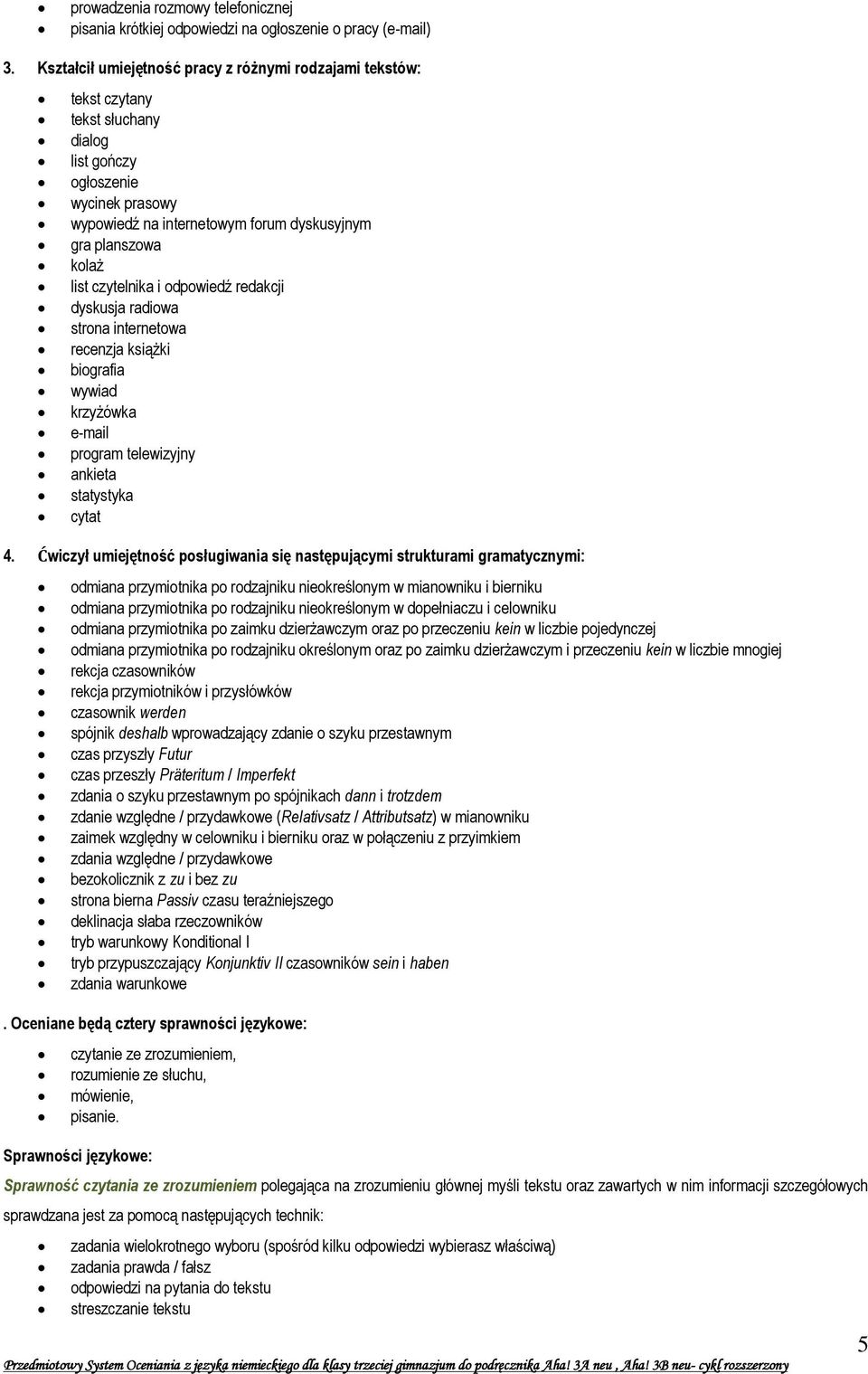 list czytelnika i odpowiedź redakcji dyskusja radiowa strona internetowa recenzja książki biografia wywiad krzyżówka e-mail program telewizyjny ankieta statystyka cytat 4.