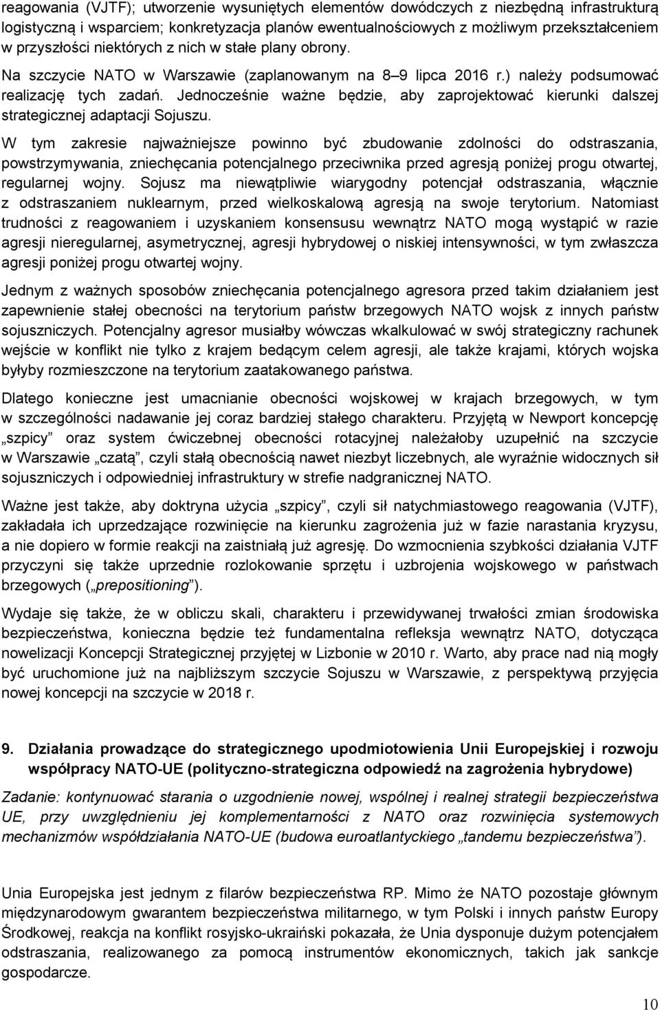 Jedncześnie ważne będzie, aby zaprjektwać kierunki dalszej strategicznej adaptacji Sjuszu.