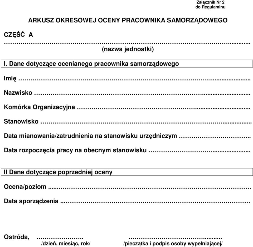 .. Data mianowania/zatrudnienia na stanowisku urzędniczym.. Data rozpoczęcia pracy na obecnym stanowisku.