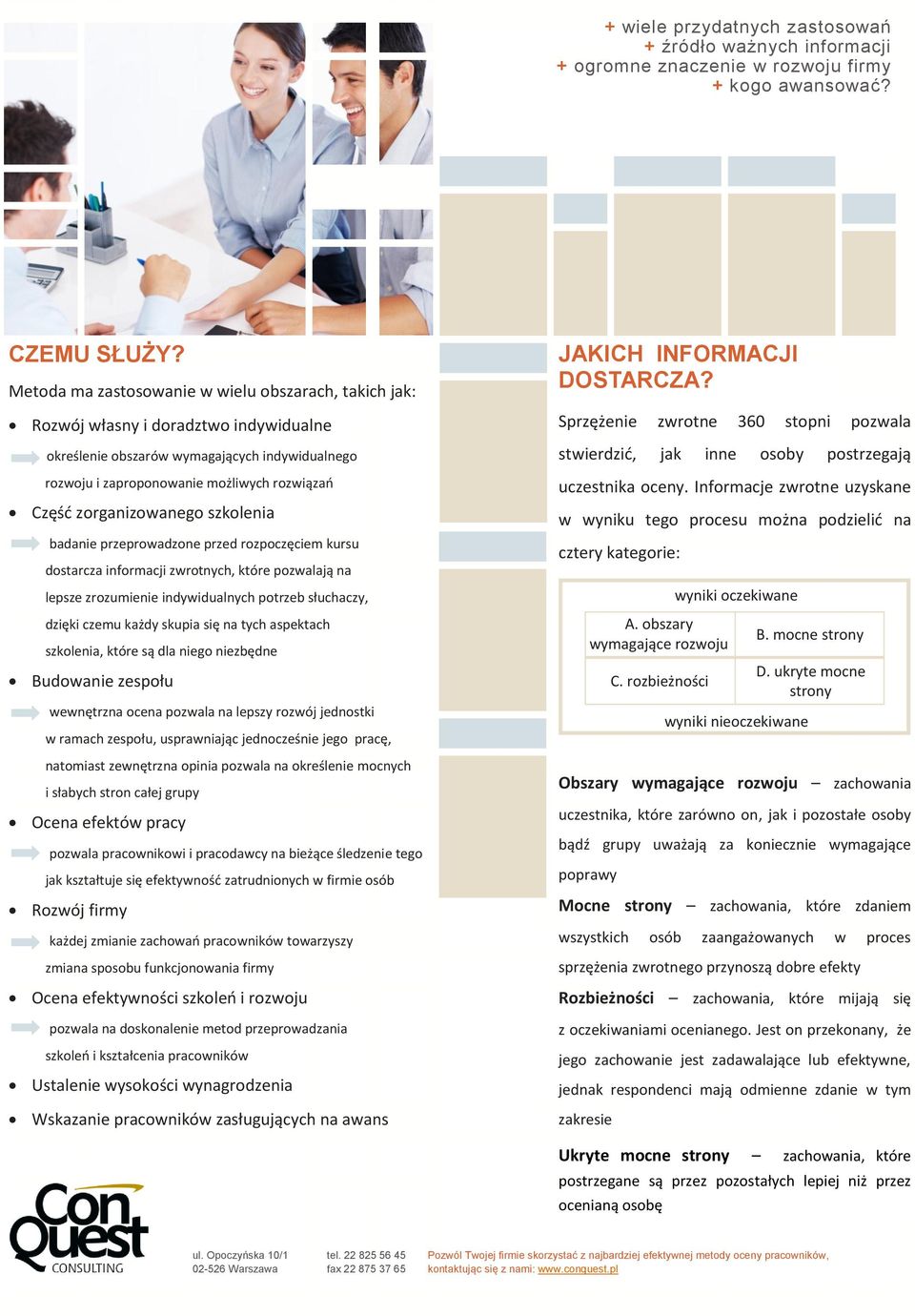 zorganizowanego szkolenia badanie przeprowadzone przed rozpoczęciem kursu dostarcza informacji zwrotnych, które pozwalają na lepsze zrozumienie indywidualnych potrzeb słuchaczy, dzięki czemu każdy