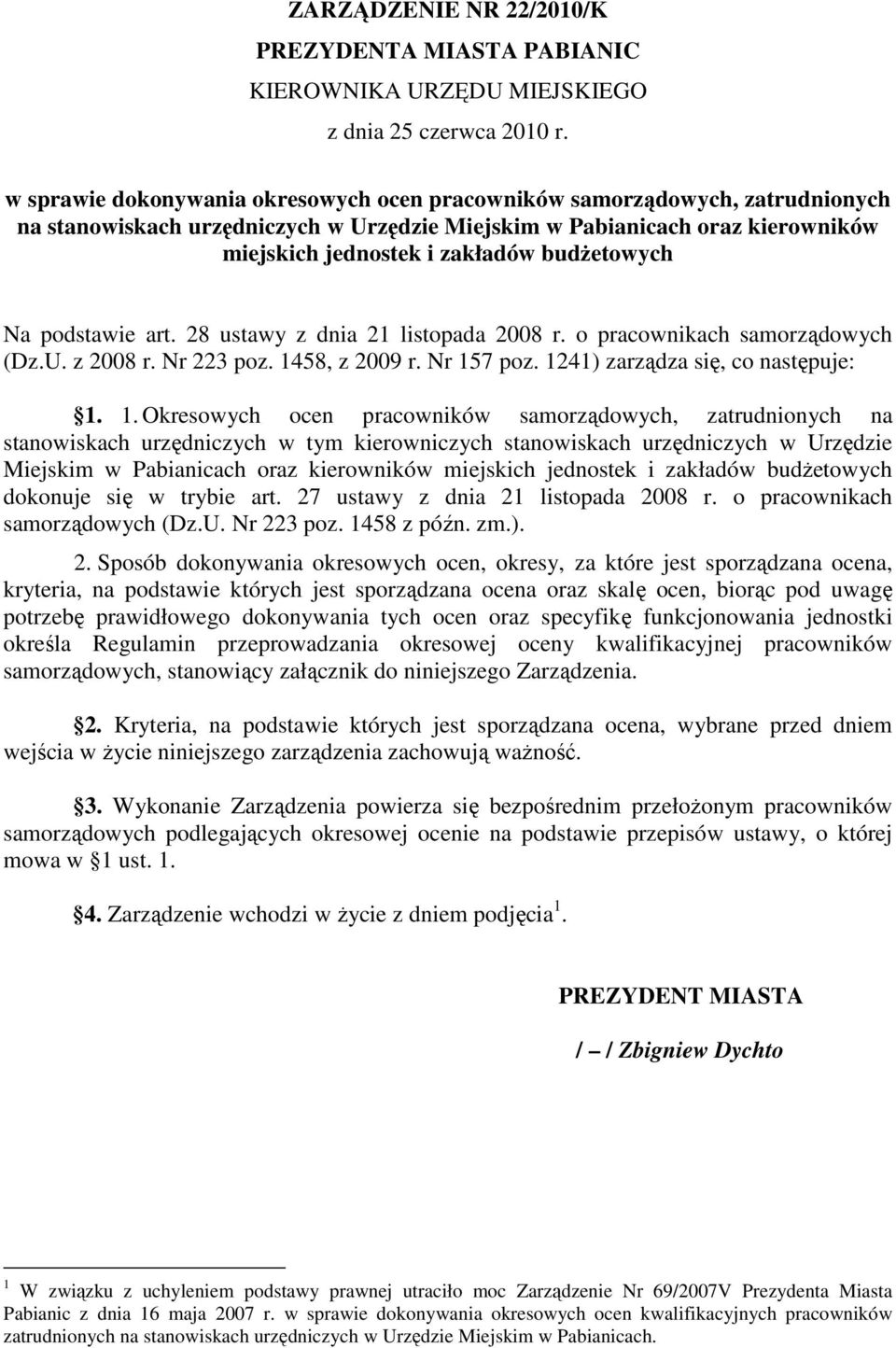 budŝetowych Na podstawie art. 28 ustawy z dnia 21 listopada 2008 r. o pracownikach samorządowych (Dz.U. z 2008 r. Nr 223 poz. 14