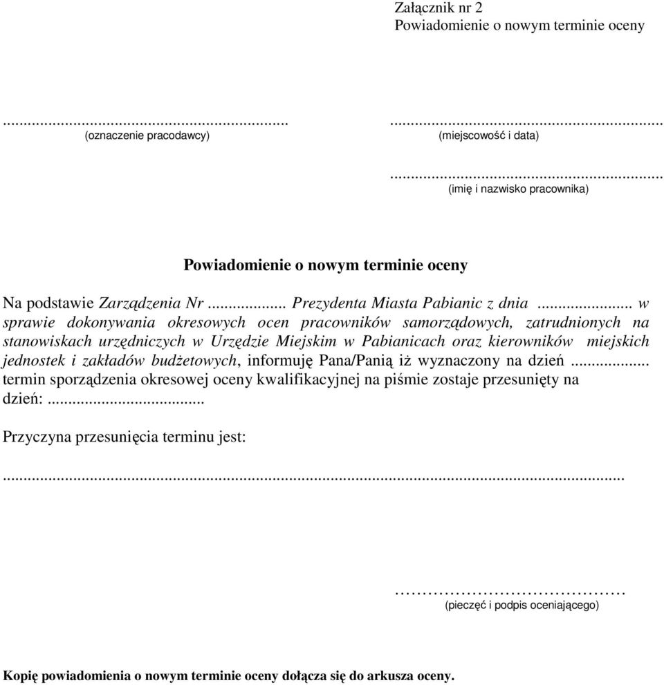 .. w sprawie dokonywania okresowych ocen pracowników samorządowych, zatrudnionych na stanowiskach urzędniczych w Urzędzie Miejskim w Pabianicach oraz kierowników miejskich jednostek