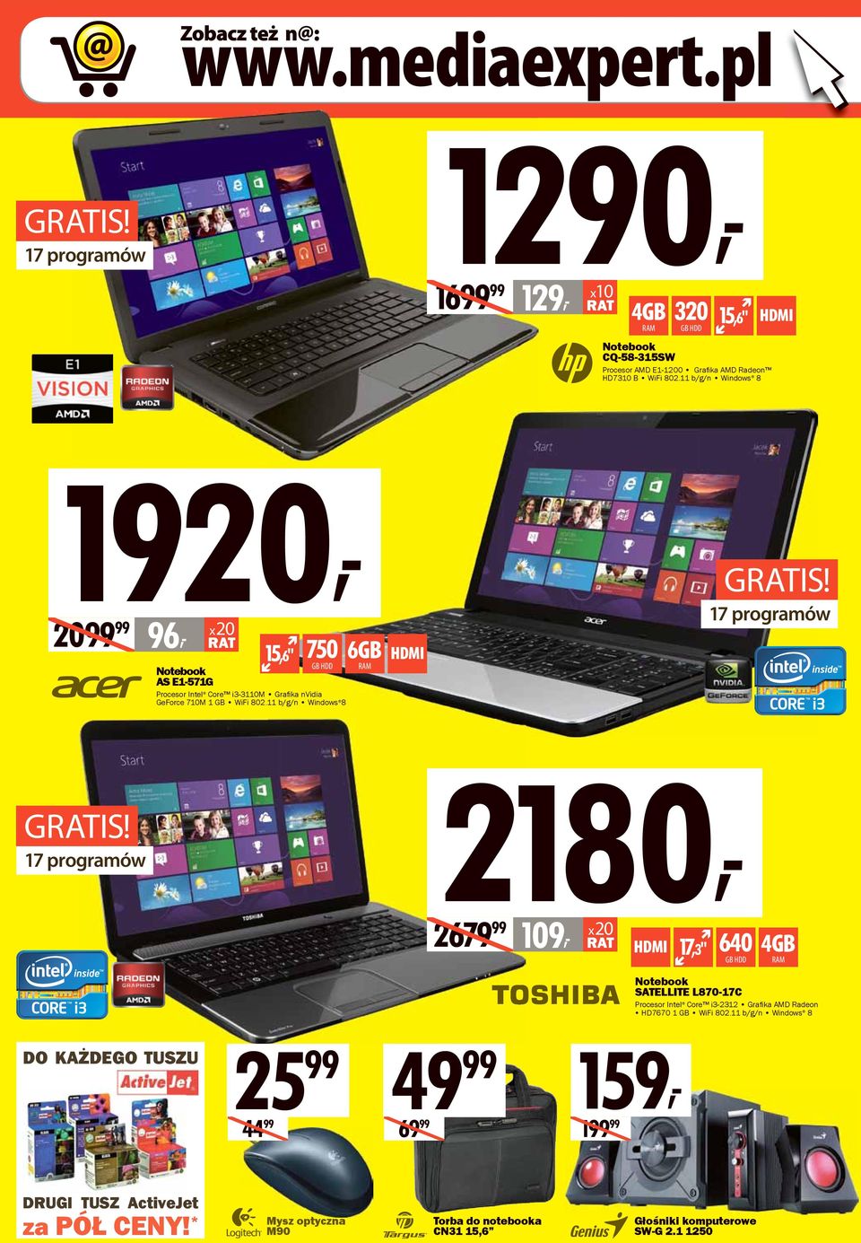 11 b/g/n Windows 8 17 programów 17 programów 2679 99 2180, 109, RAT 17,3" 640 GB HDD RAM 4GB Notebook SATELLITE L870-17C Procesor Intel Core i3-2312 Grafi ka AMD Radeon HD7670 1