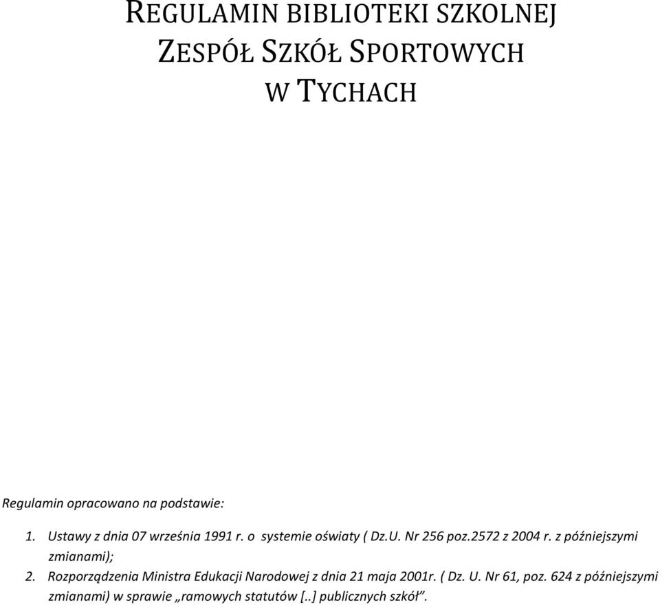 2572 z 2004 r. z późniejszymi zmianami); 2.