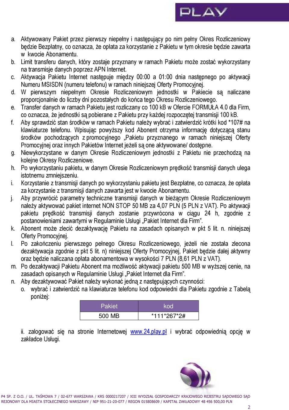 Aktywacja Pakietu Internet następuje między 00:00 a 01:00 dn