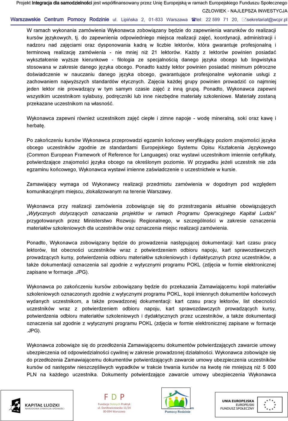 realizację zamówienia - nie mniej niż 21 lektorów.