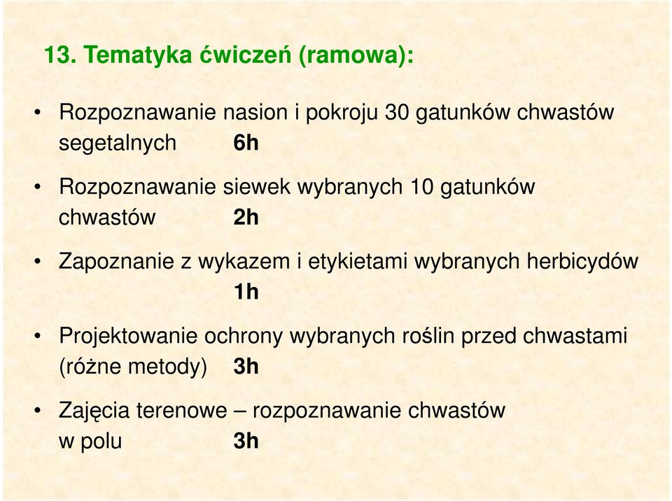 wykazem i etykietami wybranych herbicydów 1h Projektowanie ochrony wybranych roślin