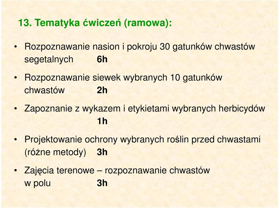 wykazem i etykietami wybranych herbicydów 1h Projektowanie ochrony wybranych roślin