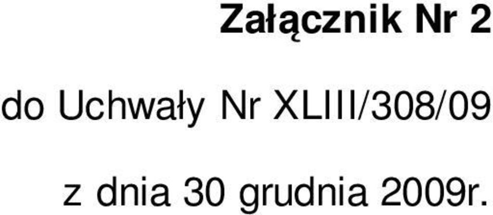 XLIII/308/09 z