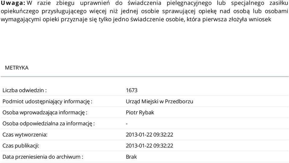 METRYKA Liczba odwiedzin : 1673 Podmiot udostępniający informację : Osoba wprowadzająca informację : Urząd Miejski w Przedborzu Piotr Rybak