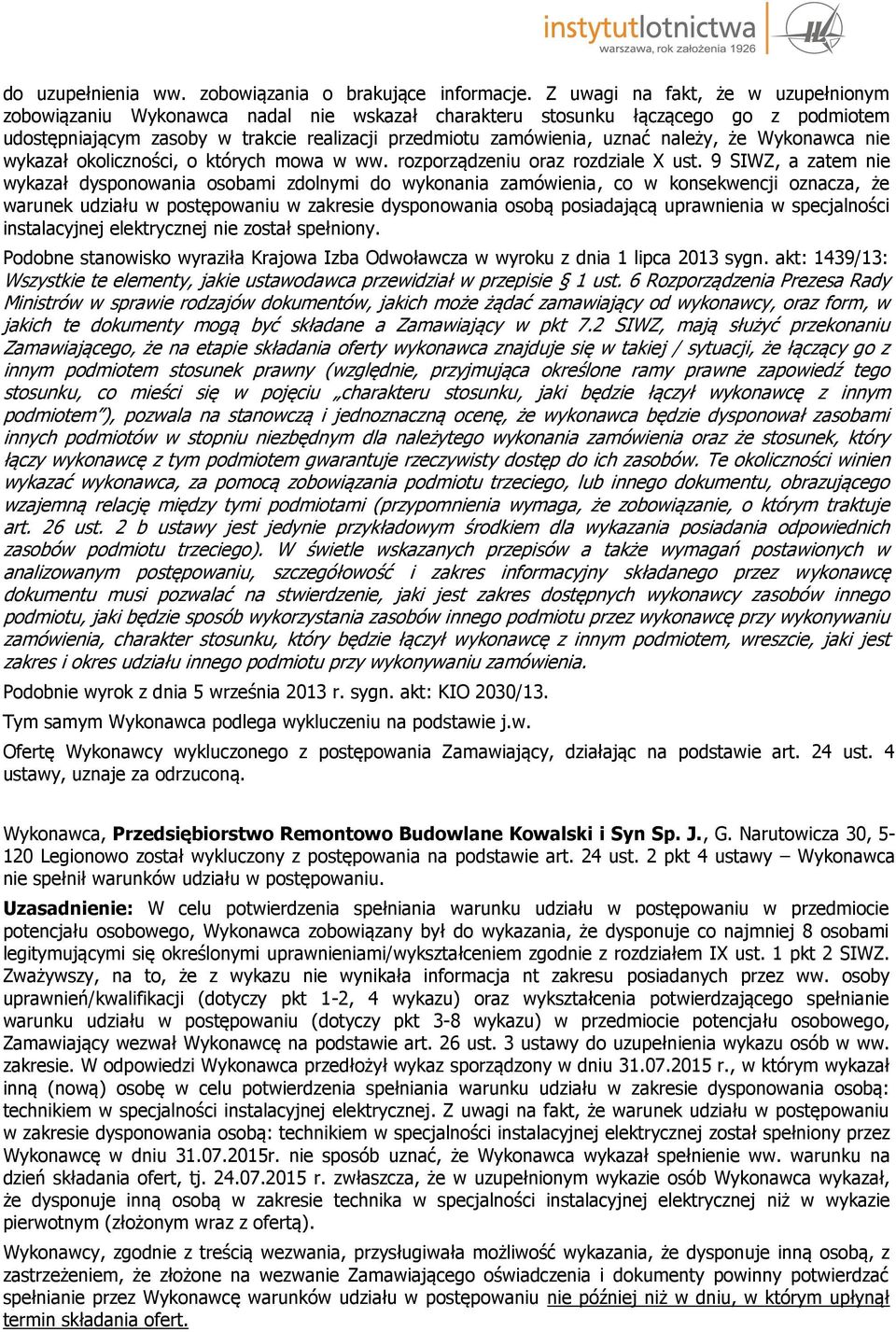 wykazał okoliczności, o których mowa w ww. rozporządzeniu oraz rozdziale X ust.