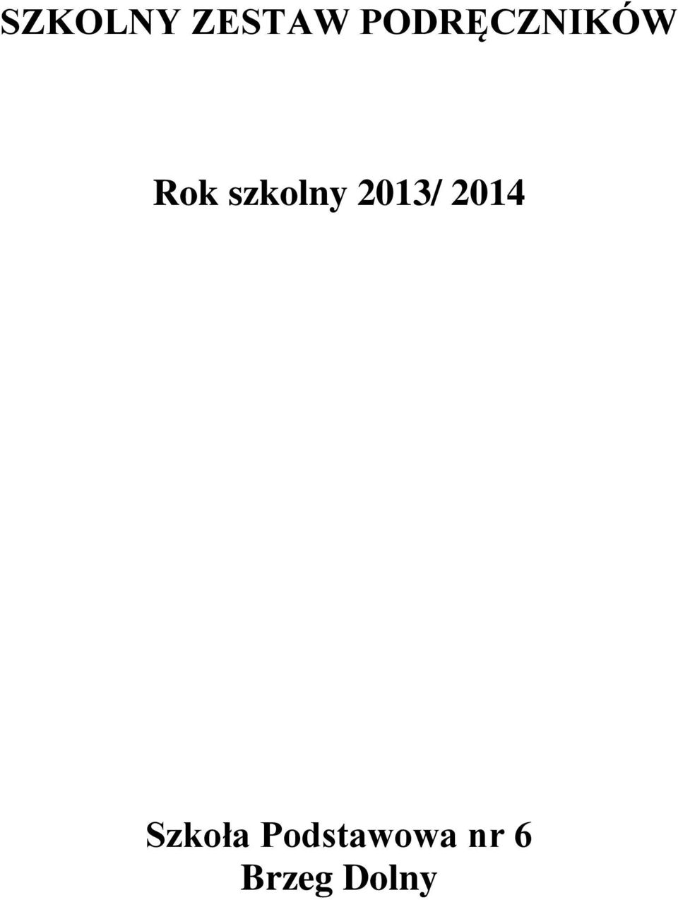 szkolny 2013/ 2014