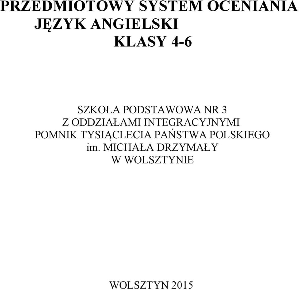 INTEGRACYJNYMI POMNIK TYSIĄCLECIA PAŃSTWA