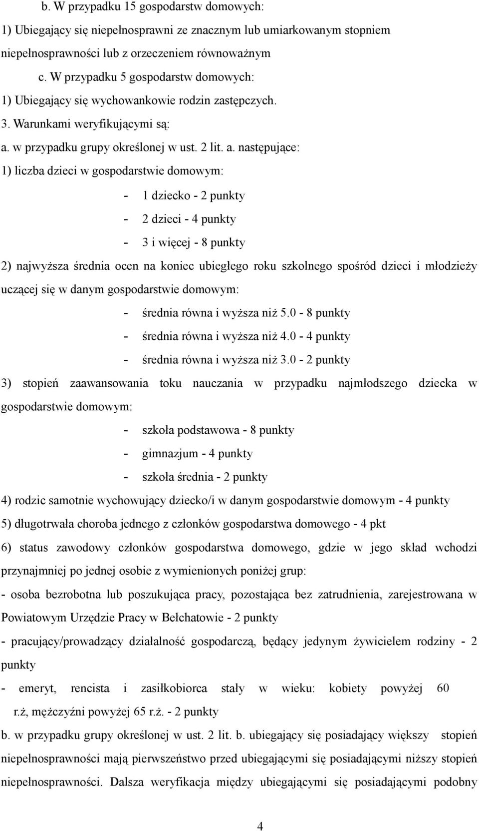 w przypadku grupy określonej w ust. 2 lit. a.