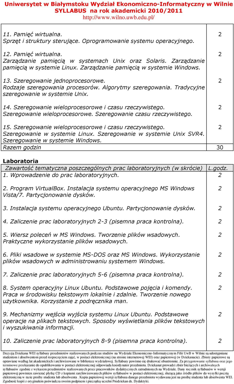 Tradycyjne szeregowanie w systemie Unix. 14. Szeregowanie wieloprocesorowe i czasu rzeczywistego. Szeregowanie wieloprocesorowe. Szeregowanie czasu rzeczywistego. 15.