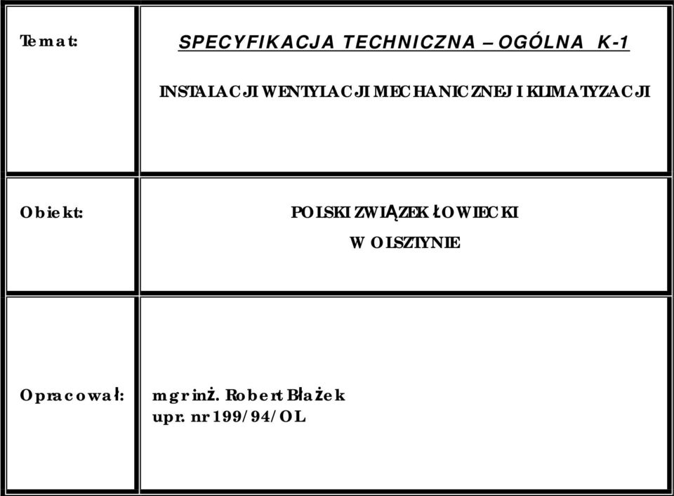 KLIMATYZACJI Obiekt: POLSKI ZWIĄZEK ŁOWIECKI W