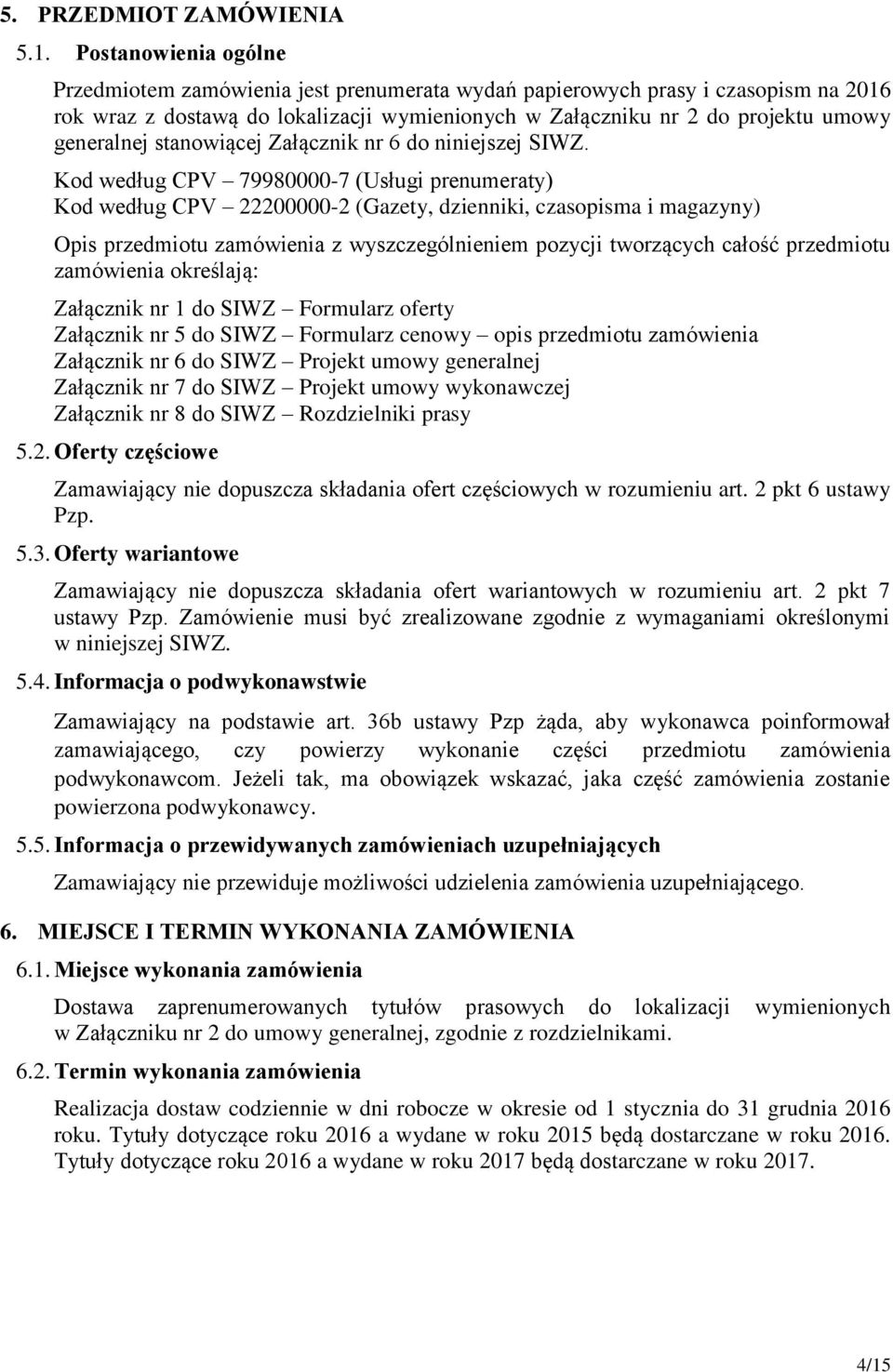 stanowiącej Załącznik nr 6 do niniejszej SIWZ.