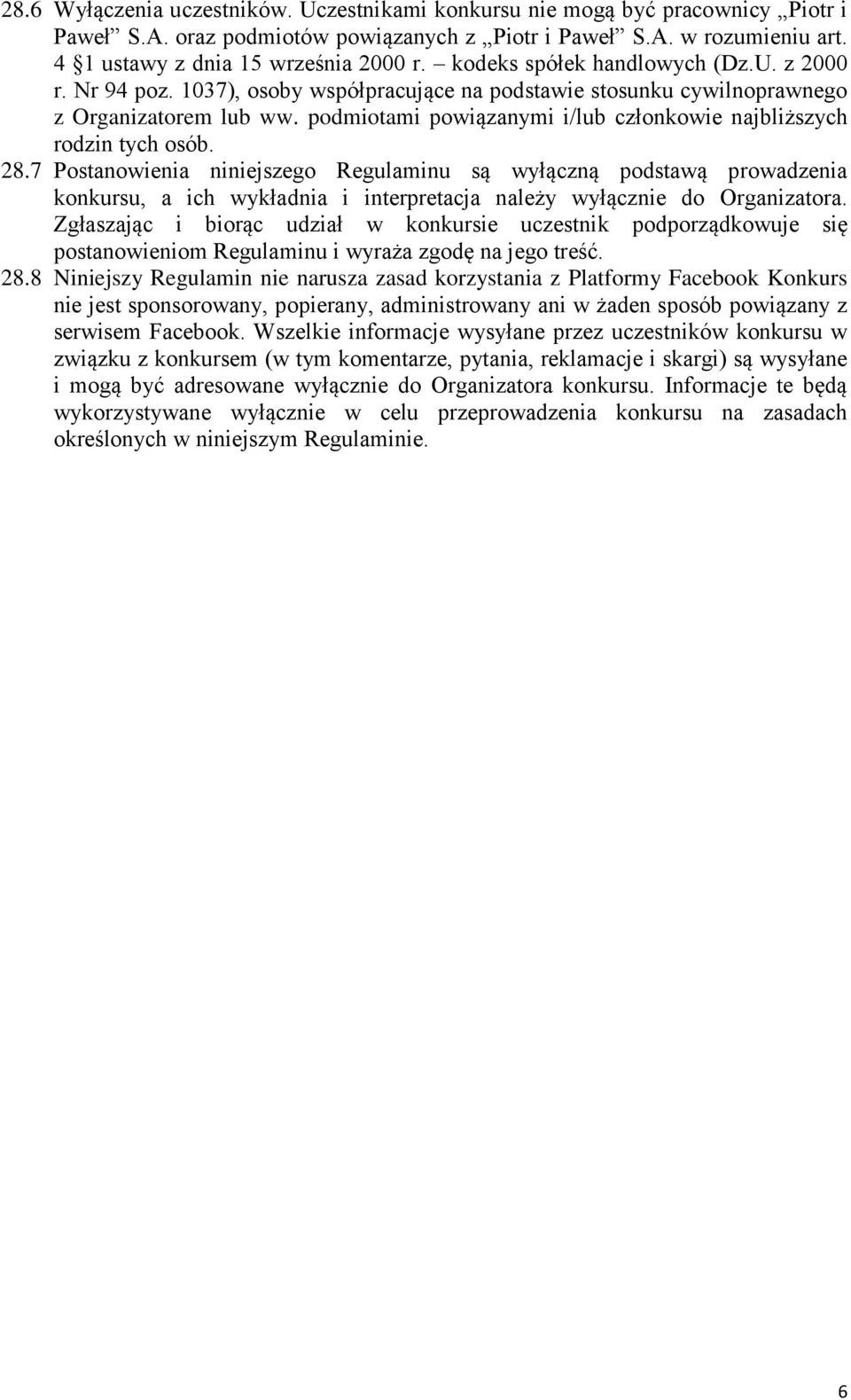 podmiotami powiązanymi i/lub członkowie najbliższych rodzin tych osób. 28.