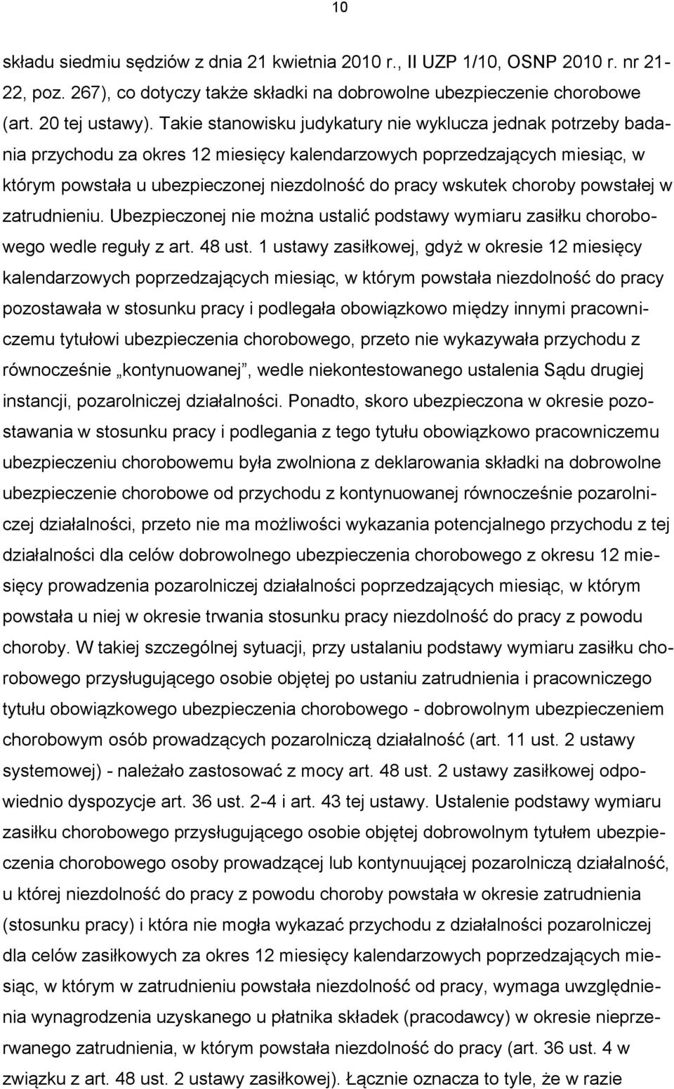 choroby powstałej w zatrudnieniu. Ubezpieczonej nie można ustalić podstawy wymiaru zasiłku chorobowego wedle reguły z art. 48 ust.