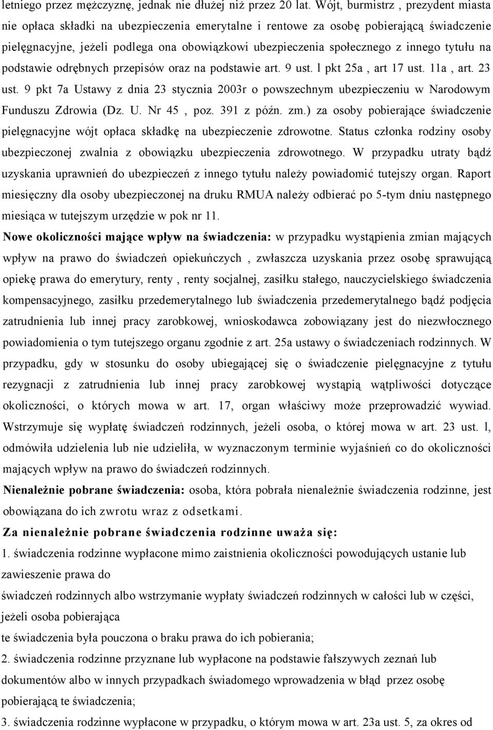 innego tytułu na podstawie odrębnych przepisów oraz na podstawie art. 9 ust. l pkt 25a, art 17 ust. 11a, art. 23 ust.